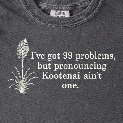 99 Problems Kootenai Ain't One Kids Cotton T-Shirt