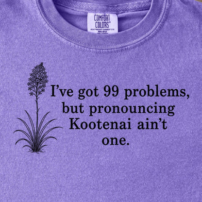 99 Problems Kootenai Ain't One Kids Cotton T-Shirt