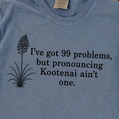 99 Problems Kootenai Ain't One Premium Long Sleeve