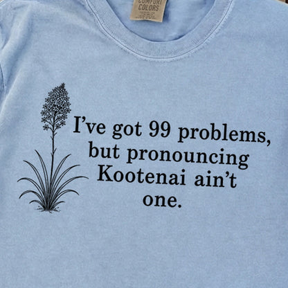 99 Problems Kootenai Ain't One Premium Long Sleeve