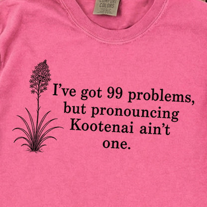 99 Problems Kootenai Ain't One Premium Long Sleeve
