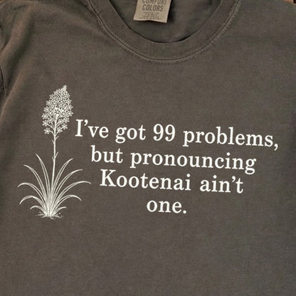 99 Problems Kootenai Ain't One Premium Long Sleeve