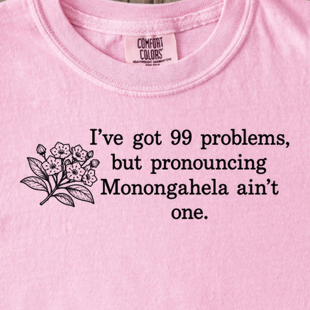 99 Problems Monongahela Ain't One Kids Cotton T-Shirt