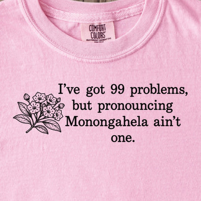 99 Problems Monongahela Ain't One Kids Cotton T-Shirt