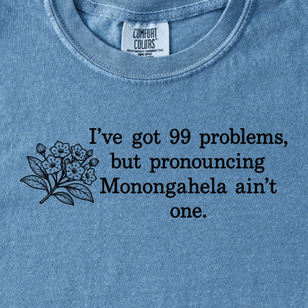 99 Problems Monongahela Ain't One Kids Cotton T-Shirt
