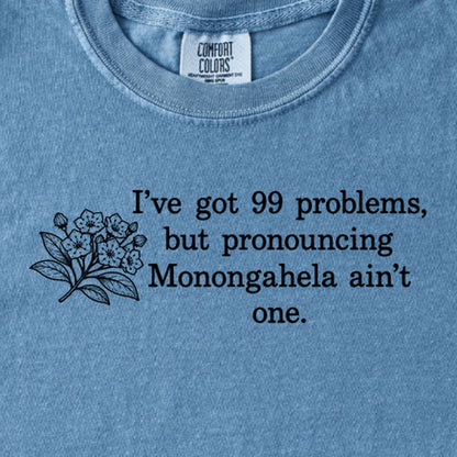 99 Problems Monongahela Ain't One Kids Cotton T-Shirt