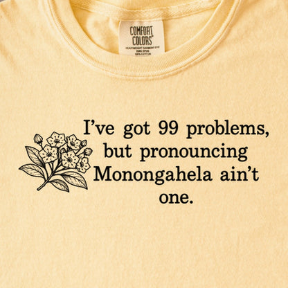 99 Problems Monongahela Ain't One Kids Cotton T-Shirt