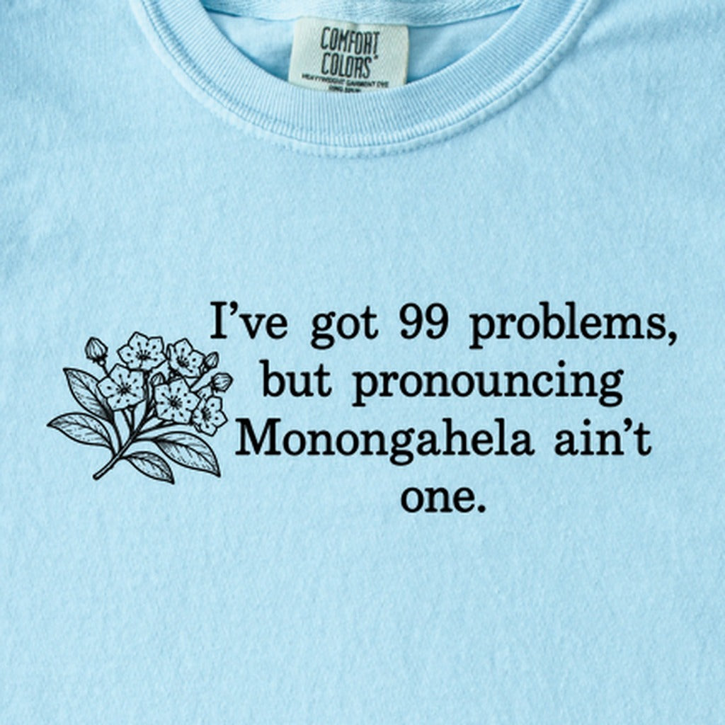 99 Problems Monongahela Ain't One Kids Cotton T-Shirt