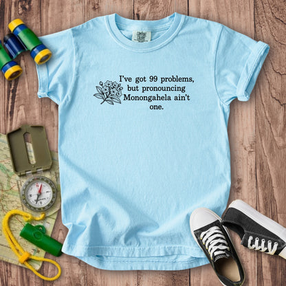 99 Problems Monongahela Ain't One Kids Cotton T-Shirt