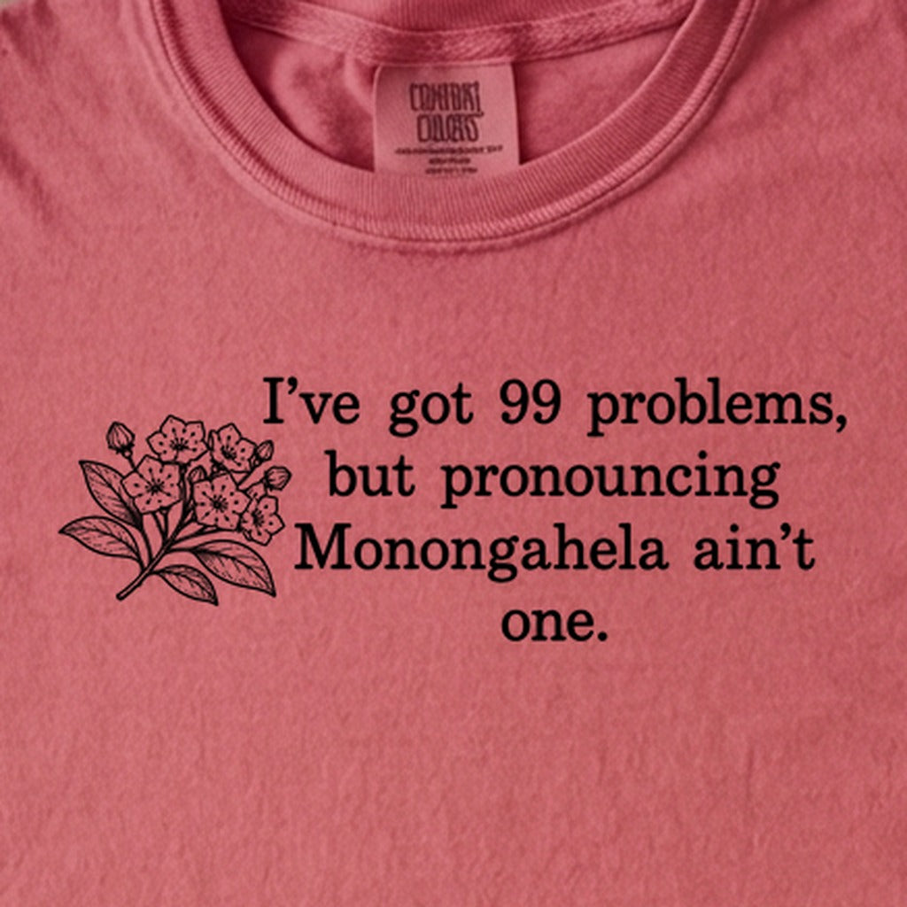 99 Problems Monongahela Ain't One Kids Cotton T-Shirt