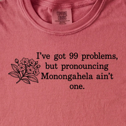 99 Problems Monongahela Ain't One Kids Cotton T-Shirt