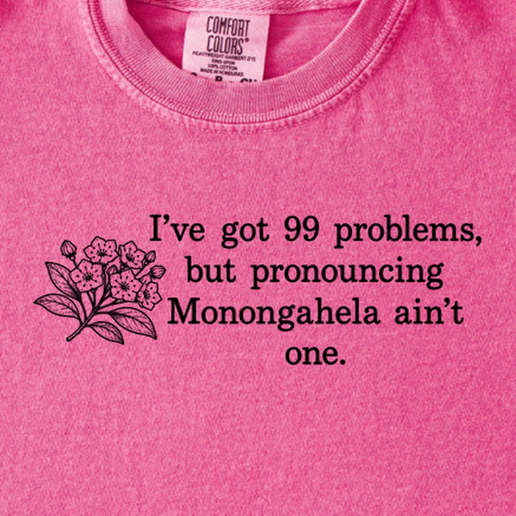 99 Problems Monongahela Ain't One Kids Cotton T-Shirt