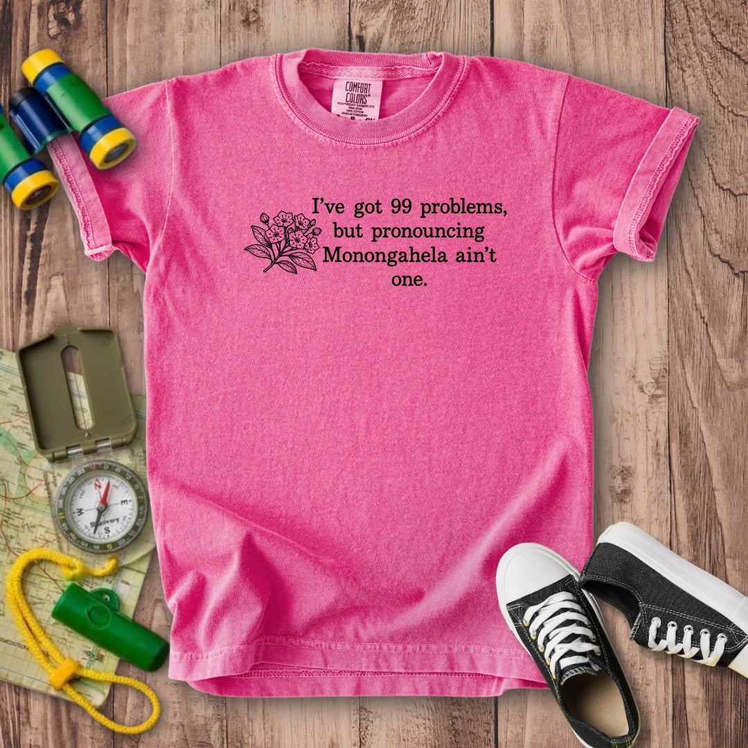 99 Problems Monongahela Ain't One Kids Cotton T-Shirt