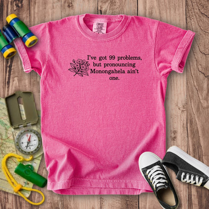 99 Problems Monongahela Ain't One Kids Cotton T-Shirt