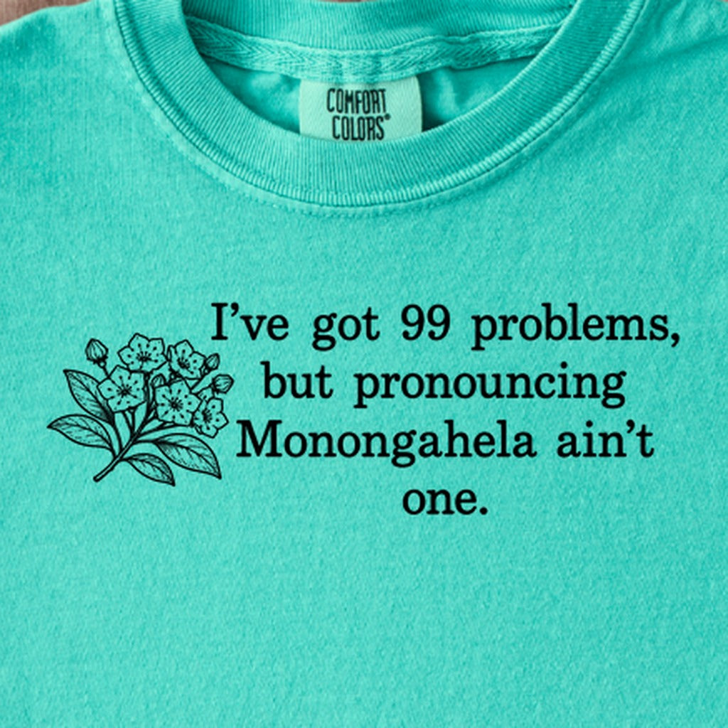 99 Problems Monongahela Ain't One Kids Cotton T-Shirt