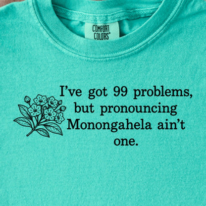 99 Problems Monongahela Ain't One Kids Cotton T-Shirt