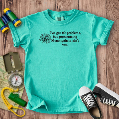 99 Problems Monongahela Ain't One Kids Cotton T-Shirt
