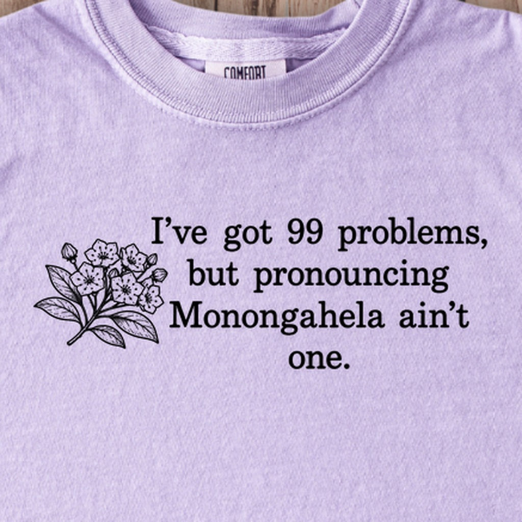 99 Problems Monongahela Ain't One Kids Cotton T-Shirt