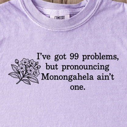 99 Problems Monongahela Ain't One Kids Cotton T-Shirt