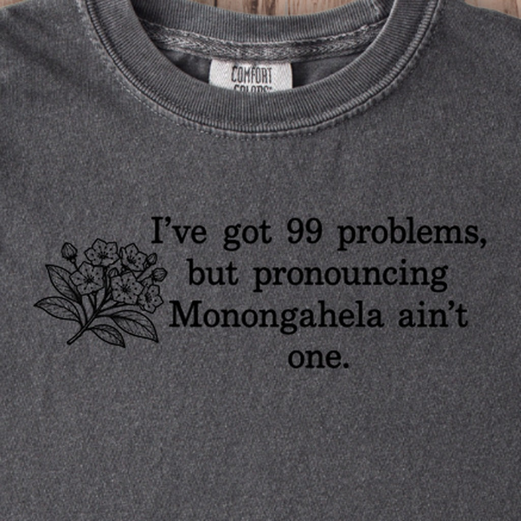 99 Problems Monongahela Ain't One Kids Cotton T-Shirt