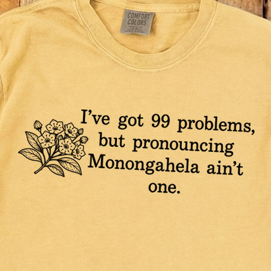 99 Problems Monongahela Ain't One Premium Long Sleeve