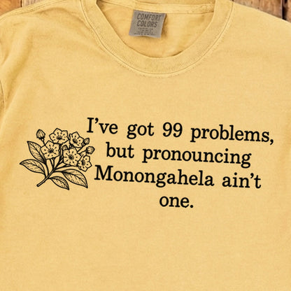 99 Problems Monongahela Ain't One Premium Long Sleeve
