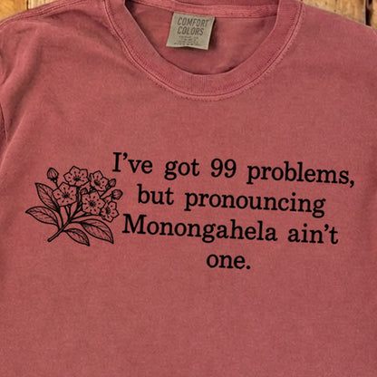 99 Problems Monongahela Ain't One Premium Long Sleeve