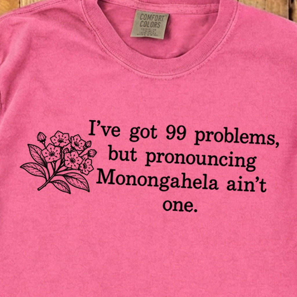 99 Problems Monongahela Ain't One Premium Long Sleeve