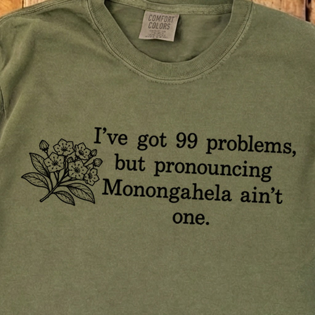 99 Problems Monongahela Ain't One Premium Long Sleeve
