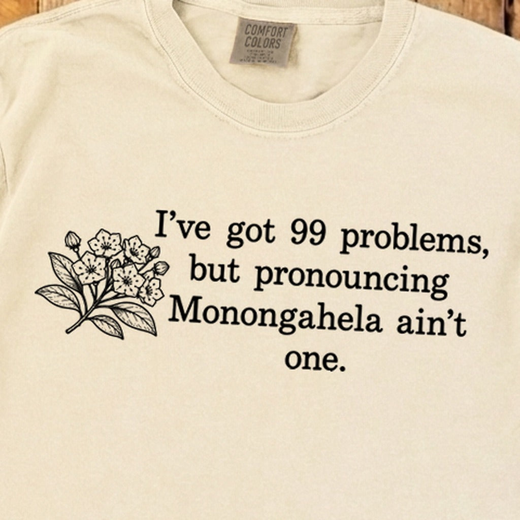 99 Problems Monongahela Ain't One Premium Long Sleeve