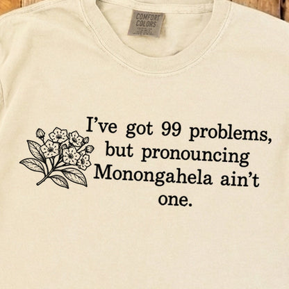 99 Problems Monongahela Ain't One Premium Long Sleeve