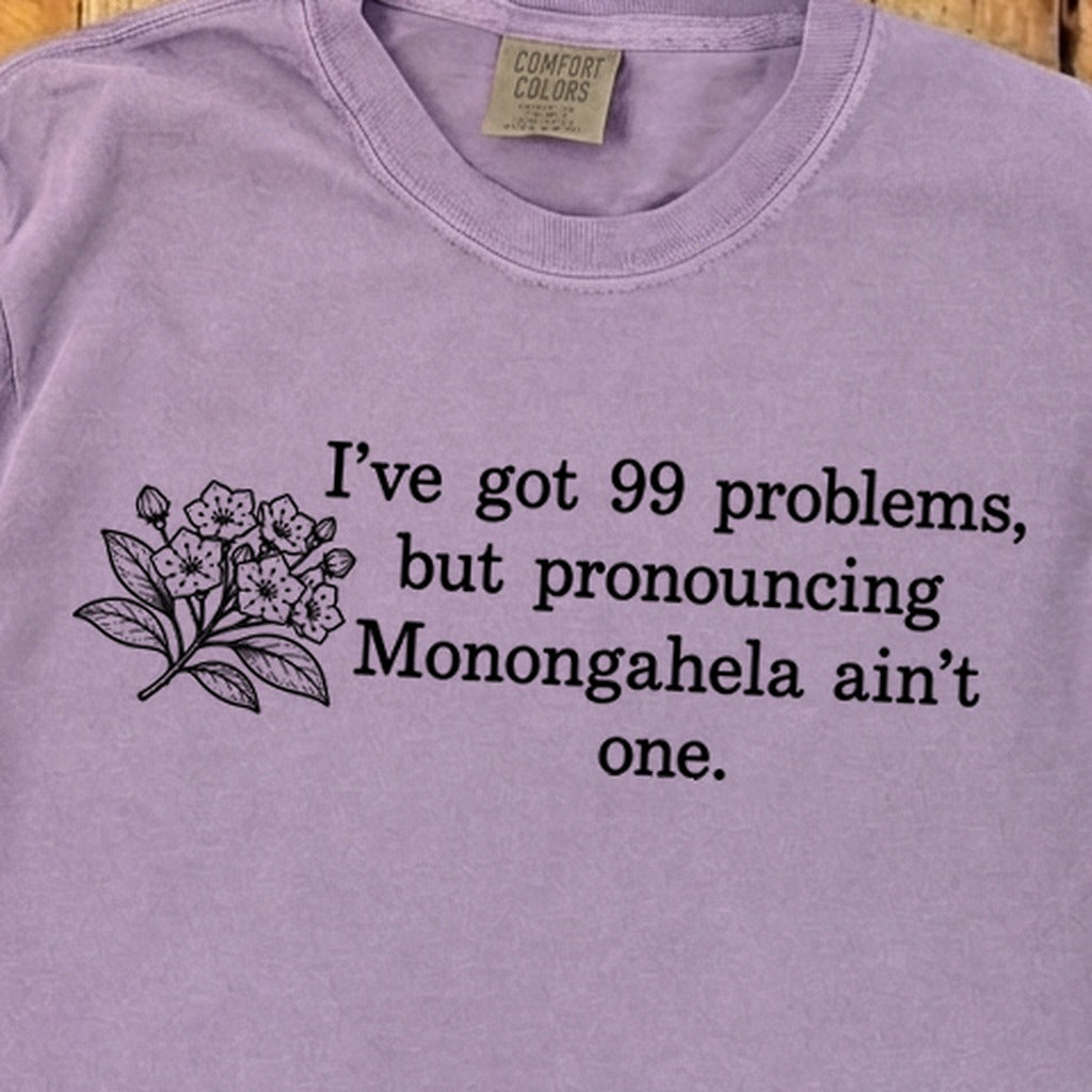 99 Problems Monongahela Ain't One Premium Long Sleeve