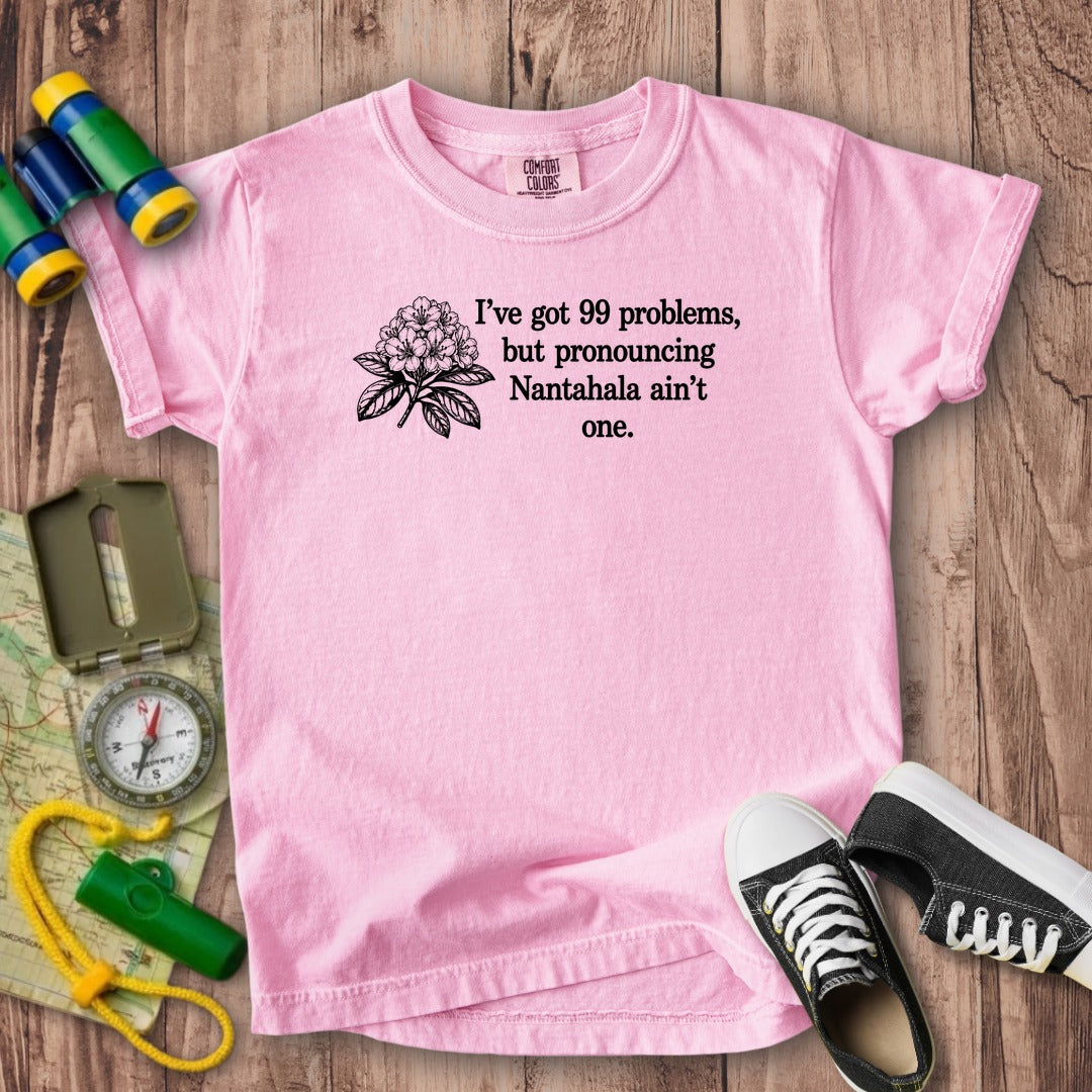 99 Problems Nantahala Ain't One Kids Cotton T-Shirt
