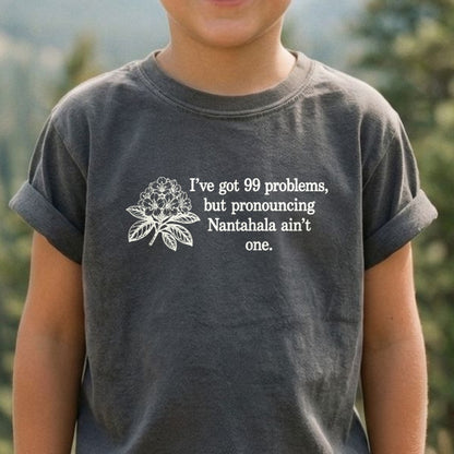 99 Problems Nantahala Ain't One Kids Cotton T-Shirt