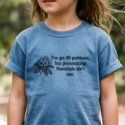 99 Problems Nantahala Ain't One Kids Cotton T-Shirt