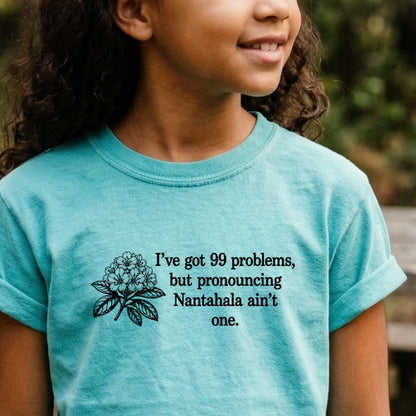 99 Problems Nantahala Ain't One Kids Cotton T-Shirt