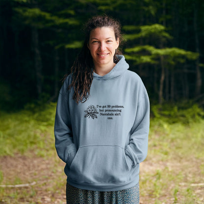 99 Problems Nantahala Ain't One Hoodie