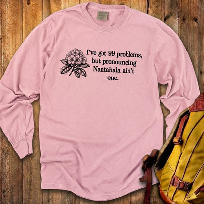 99 Problems Nantahala Ain't One Premium Long Sleeve