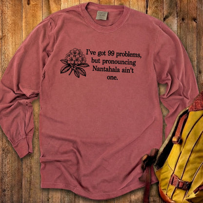 99 Problems Nantahala Ain't One Premium Long Sleeve