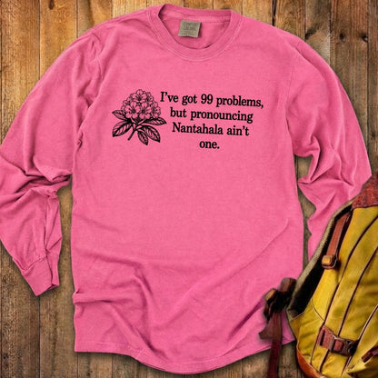 99 Problems Nantahala Ain't One Premium Long Sleeve