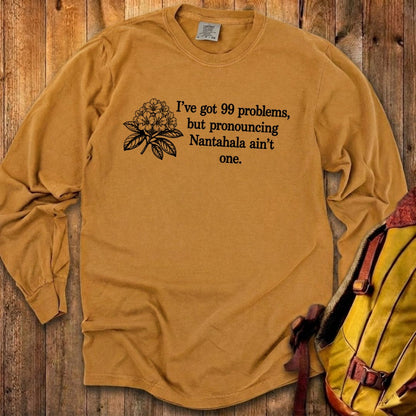 99 Problems Nantahala Ain't One Premium Long Sleeve