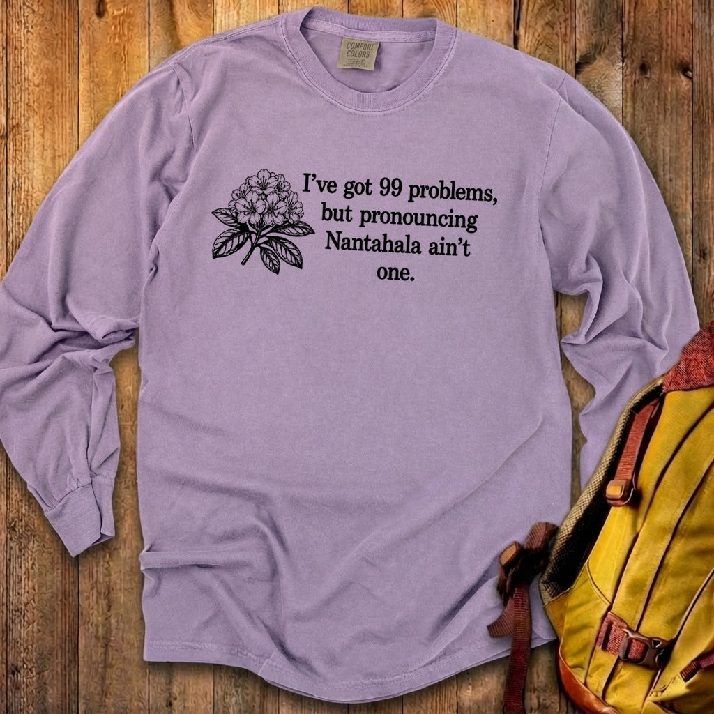 99 Problems Nantahala Ain't One Premium Long Sleeve