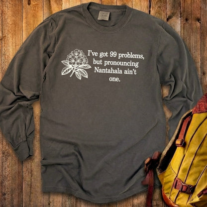 99 Problems Nantahala Ain't One Premium Long Sleeve