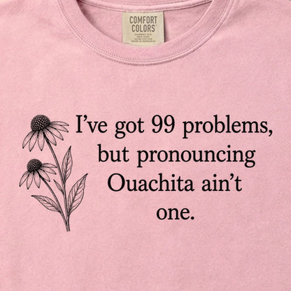 99 Problems Ouachita Ain't One Cotton T-Shirt
