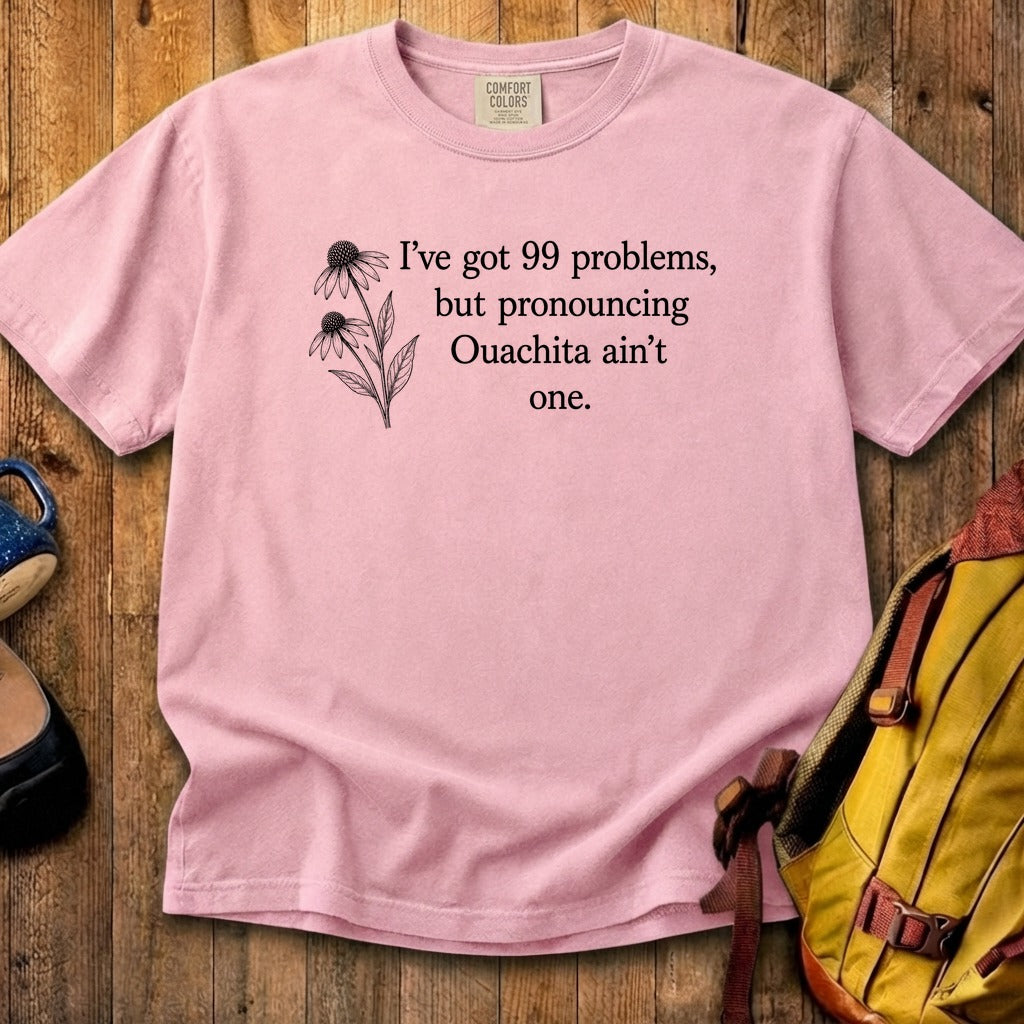 99 Problems Ouachita Ain't One Cotton T-Shirt