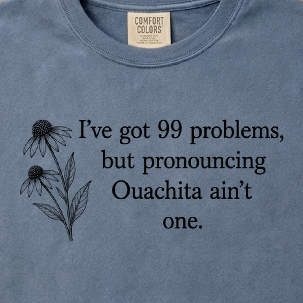 99 Problems Ouachita Ain't One Cotton T-Shirt