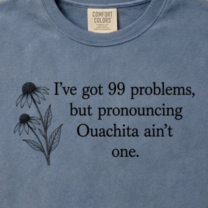99 Problems Ouachita Ain't One Cotton T-Shirt