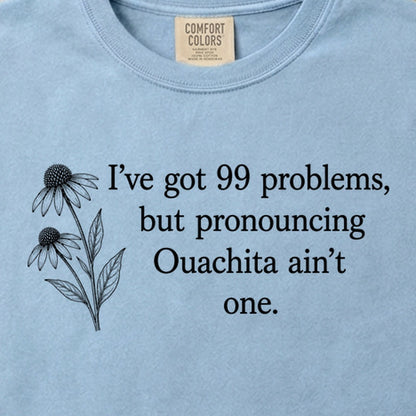 99 Problems Ouachita Ain't One Cotton T-Shirt
