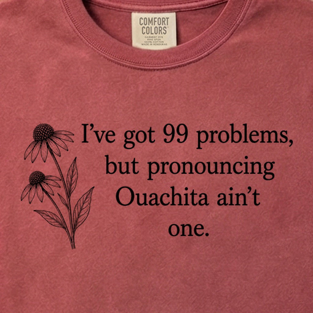 99 Problems Ouachita Ain't One Cotton T-Shirt
