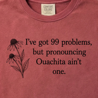 99 Problems Ouachita Ain't One Cotton T-Shirt